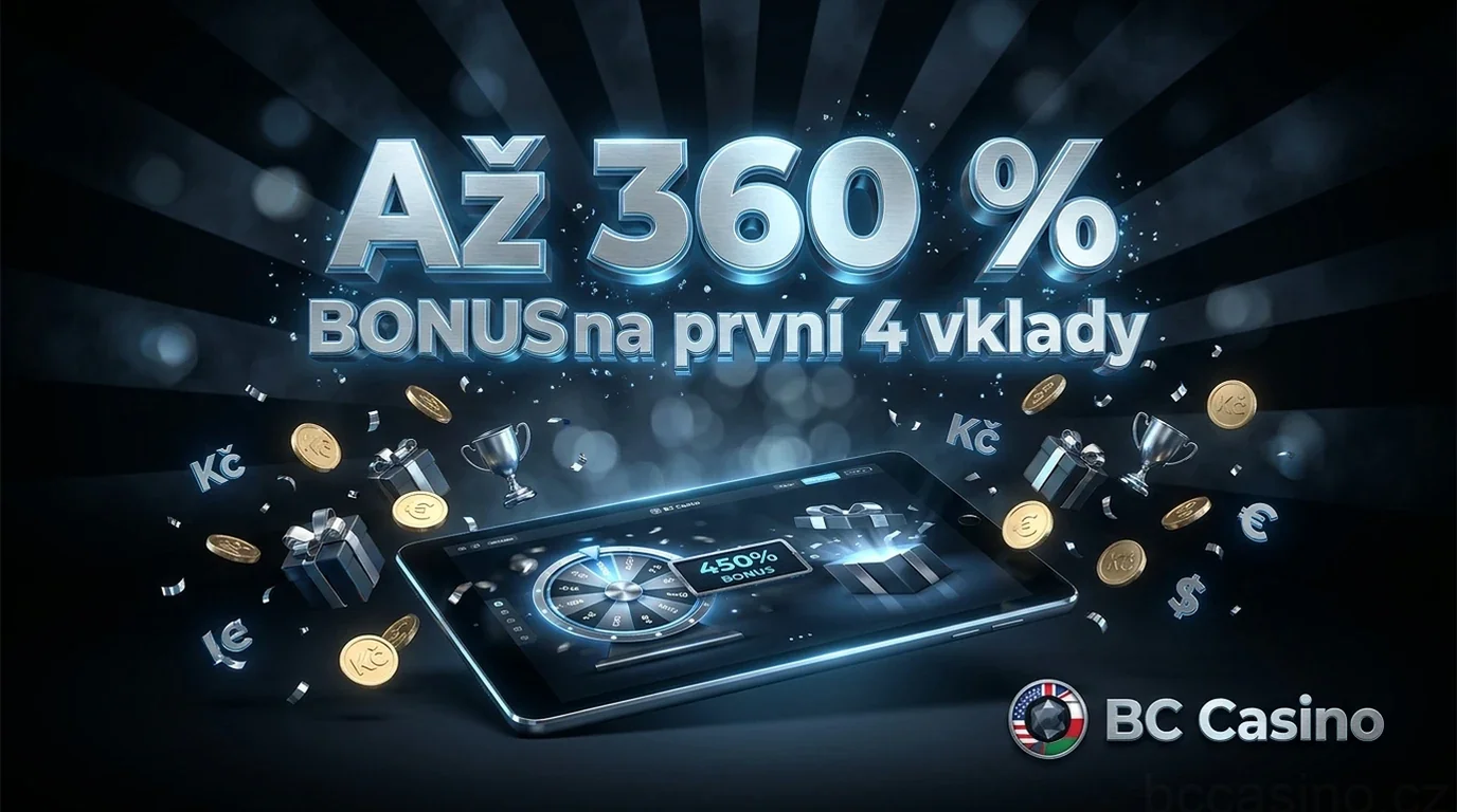 Až 360 % BONUSna první 4 vklady